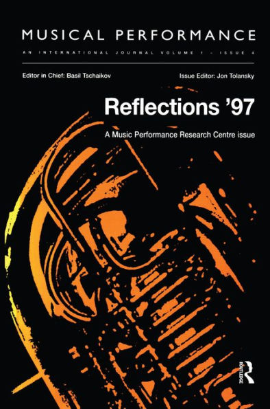 Reflections '97: A special issue of the journal Musical Performance