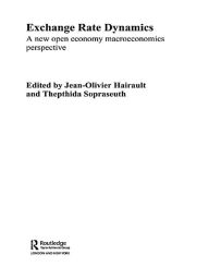 Title: Exchange Rate Dynamics: A New Open Economy Macroeconomics Perspectives, Author: Jean-OIiver Hairault