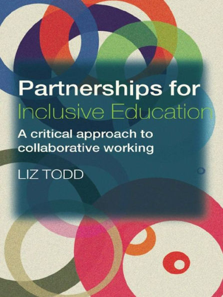 Partnerships for Inclusive Education: A Critical Approach to Collaborative Working