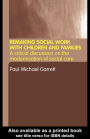 Remaking Social Work with Children and Families