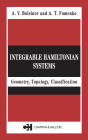 Integrable Hamiltonian Systems: Geometry, Topology, Classification