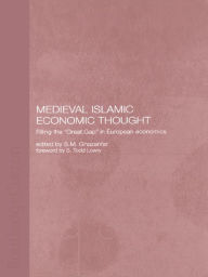 Title: Medieval Islamic Economic Thought: Filling the Great Gap in European Economics, Author: S.M. Ghazanfar