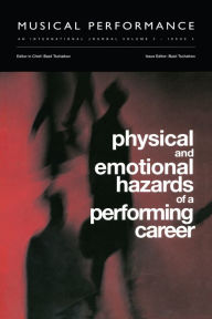 Title: Physical and Emotional Hazards of a Performing Career: A special issue of the journal Musical Performance., Author: Basil Tschaikov