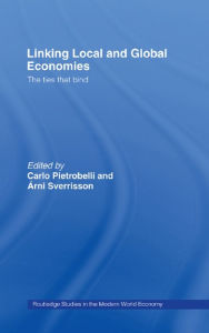 Title: Linking Local and Global Economies: The Ties that Bind, Author: Carlo Pietrobelli
