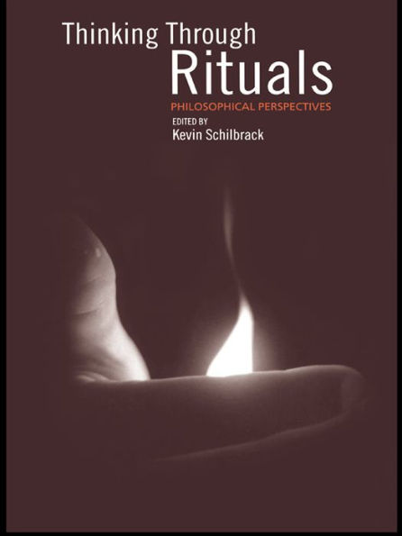 Thinking Through Rituals: Philosophical Perspectives
