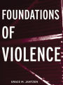 Foundations of Violence