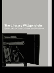 Title: The Literary Wittgenstein, Author: John Gibson