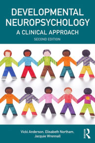 Title: Developmental Neuropsychology: A Clinical Approach, Author: Vicki Anderson