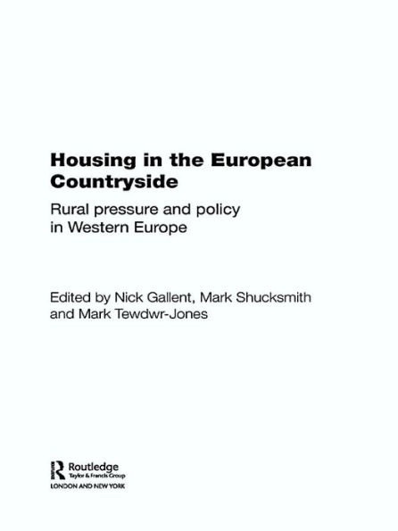 Housing in the European Countryside: Rural Pressure and Policy in Western Europe