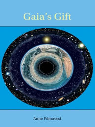 Title: Gaia's Gift: Earth, Ourselves and God after Copernicus, Author: Anne Primavesi