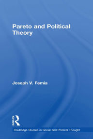 Title: Pareto and Political Theory, Author: Joseph V. Femia