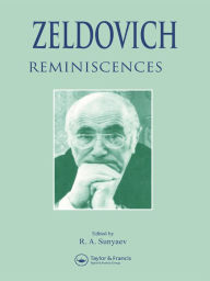 Title: Zeldovich: Reminiscences, Author: R.A. Sunyaev