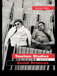 Title: Tourism Studies and the Social Sciences, Author: Andrew Holden