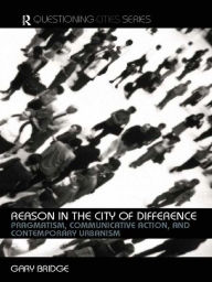 Title: Reason in the City of Difference, Author: Gary Bridge