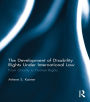 The Development of Disability Rights Under International Law: From Charity to Human Rights