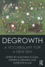 Degrowth: A Vocabulary for a New Era