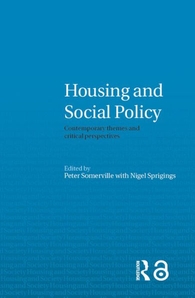 Housing and Social Policy: Contemporary Themes and Critical Perspectives