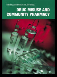 Title: Drug Misuse and Community Pharmacy, Author: Janie Sheridan