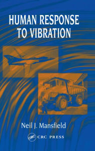 Title: Human Response to Vibration, Author: Neil J. Mansfield