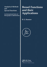Title: Bessel Functions and Their Applications, Author: B G Korenev