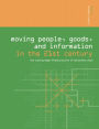 Moving People, Goods and Information in the 21st Century: The Cutting-Edge Infrastructures of Networked Cities