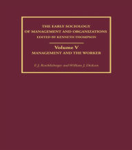Title: Management and the Worker, Author: William J. Dickson