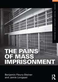 Title: The Pains of Mass Imprisonment, Author: Benjamin Fleury-Steiner