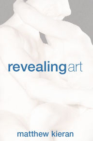 Title: Revealing Art, Author: Matthew Kieran