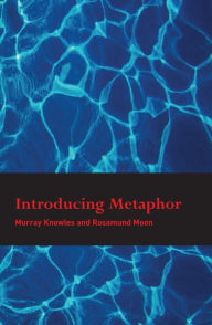 Title: Introducing Metaphor, Author: Murray Knowles