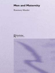Title: Men and Maternity, Author: Rosemary Mander