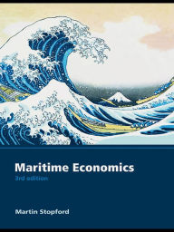 Title: Maritime Economics 3e, Author: Martin Stopford