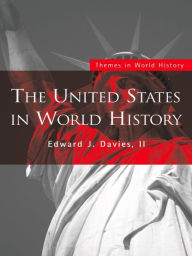 Title: The United States in World History, Author: Edward J. Davies