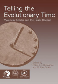 Title: Telling the Evolutionary Time: Molecular Clocks and the Fossil Record, Author: Philip C J Donoghue