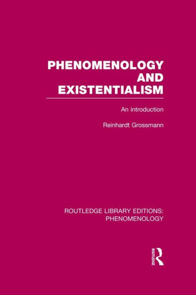 Phenomenology and Existentialism: An Introduction