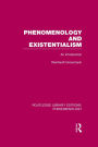 Phenomenology and Existentialism: An Introduction