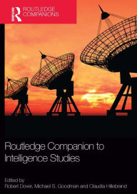 Title: Routledge Companion to Intelligence Studies, Author: Robert Dover
