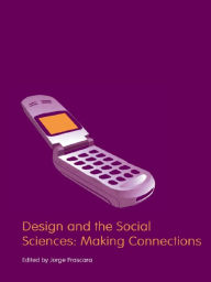 Title: Design and the Social Sciences: Making Connections, Author: Jorge Frascara