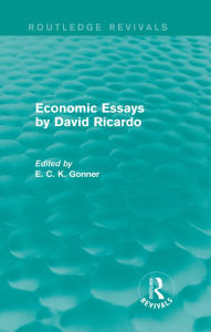 Title: Economic Essays by David Ricardo (Routledge Revivals), Author: E. C. K. Gonner