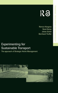 Title: Experimenting for Sustainable Transport: The Approach of Strategic Niche Management, Author: Remco Hoogma