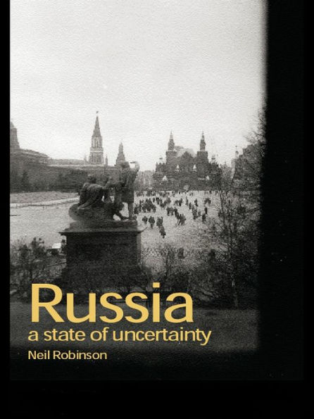 Russia: A State of Uncertainty