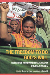 Title: The Freedom to do God's Will: Religious Fundamentalism and Social Change, Author: James Busuttil