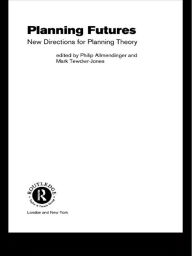 Title: Planning Futures: New Directions for Planning Theory, Author: Philip Allmendinger