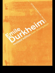 Title: Emile Durkheim, Author: Prof Kenneth Thompson