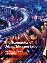 Title: The Economics of Urban Transportation, Author: Kenneth A. Small