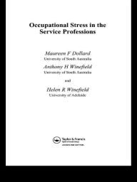 Title: Occupational Stress in the Service Professions, Author: Maureen Dollard