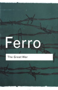 Title: The Great War: 1914-1918, Author: Marc Ferro