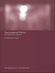 Title: Transnational Politics: The case of Turks and Kurds in Germany, Author: Eva Ostergaard-Nielsen