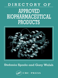 Title: Directory of Approved Biopharmaceutical Products, Author: Stefania Spada