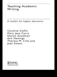 Title: Teaching Academic Writing: A Toolkit for Higher Education, Author: Caroline Coffin