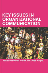 Title: Key Issues in Organizational Communication, Author: Owen Hargie